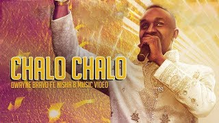 Chalo Chalo - Dwayne Bravo Feat. Nisha B (Official Music Video)