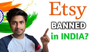No More Etsy Shop for INDIANS 🇮🇳 | Any Solution?