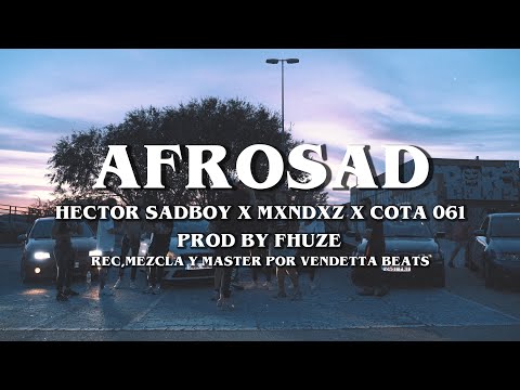AFROSAD - HECTOR SADBOY, MXNDXZ, COTA 061