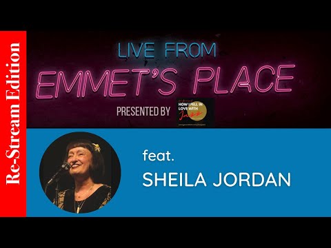 Re-Stream: Live From Emmet's Place Vol. 81 - Sheila Jordan