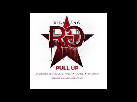 Rich Gang Ft  Jacquees, J Soul, Ralo, Derez & Birdman - Pull Up [DOWNLOAD]