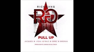 Rich Gang Ft  Jacquees, J Soul, Ralo, Derez &amp; Birdman - Pull Up [DOWNLOAD]