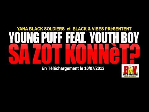Young Puff feat. Youth Boy - Sa Zot Konnèt (BV) 2013 Official