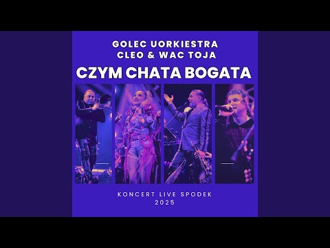 Czym chata bogata (Live)