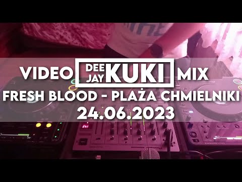 DEEJAY KUKI - FRESH BLOOD - PLAŻA CHMIELNIKI 24.06.2023
