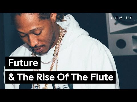 How Future’s “Mask Off” Made The Flute Hip-Hop’s Hottest Instrument | Genius News