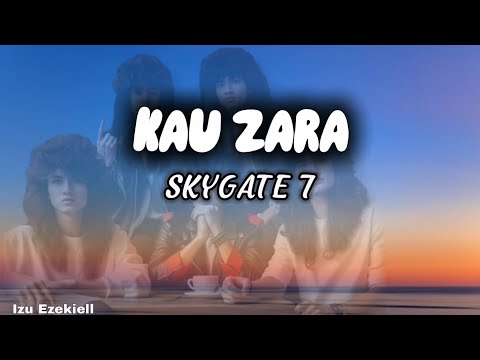 SkyGate 7- Kau Zara #JusticeForZara