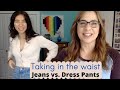 How to take in the waist of jeans and dress pants