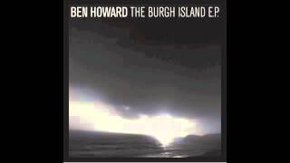 Ben Howard To Be Alone Video