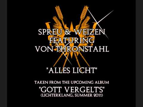 Spreu & Weizen feat. Von Thronstahl - Alles Licht!