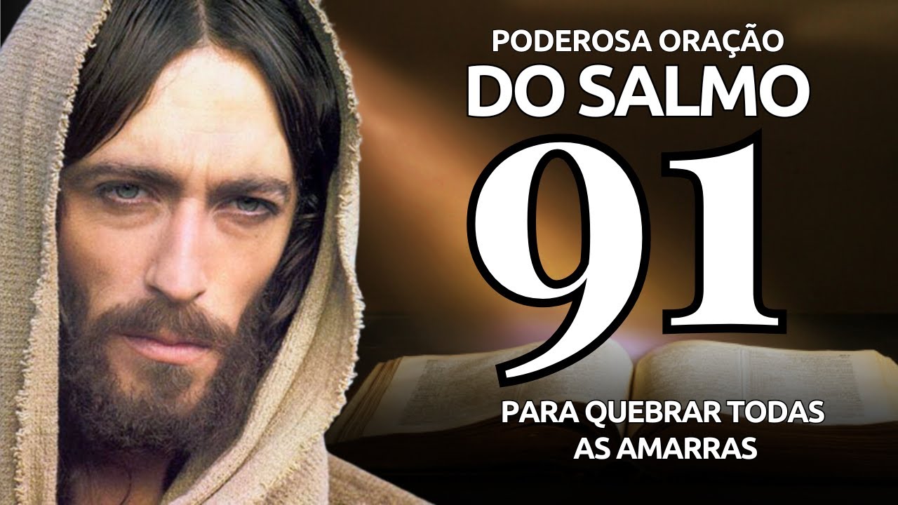 PODEROSA ORAÇÃO DO SALMO 91 🙏🏻 PARA QUEBRAR AS AMARRAS - faça por 7 DIAS