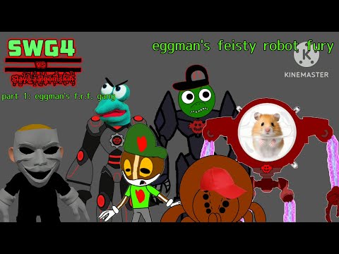 THE SWG4 VS SLAVA ZALGONISKIH MOVIE: PART 1: EGGMAN'S FEISTY ROBOT FURY