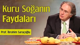 Kuru Soğanın Faydaları | Prof. İbrahim Saraçoğlu
