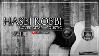 Download lagu Hasbi robbi jallallah cover gitar akustik ( serta lirik ) mp3
