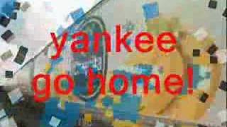 Yankee go Home