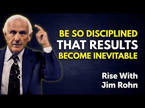 Become So Disciplined That Success Becomes Unavoidable | Rise With Jim Rohn
