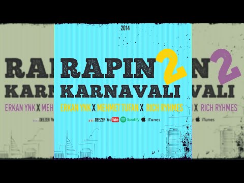 ERKAN YNK X RİCH RHYMES X MEHMET TUFAN - RAPİN KARNAVALI ( 2014 )