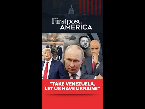 "Take Venezuela, Let Us Have Ukraine" | Firstpost America | N18G