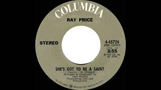 1973 Ray Price - She’s Got To Be A Saint (a #1 C&amp;W hit)