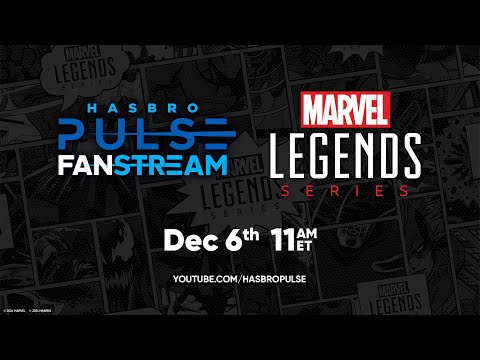 Marvel Legends Fanstream | Hasbro Pulse | December 2024