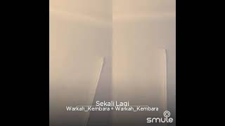 Download lagu Sekali Lagi - Nubhan & Siti Nordiana cover by Warkah_Kembara Smule mp3