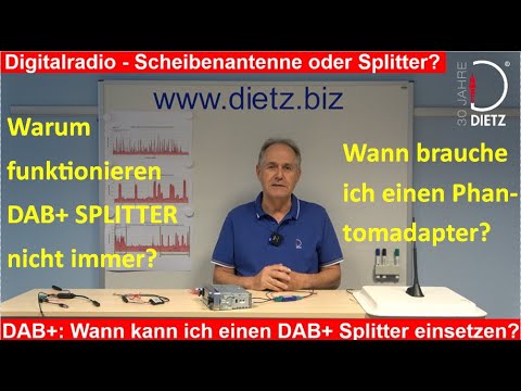 Dietz 2025: Scheibenantenne oder DAB+ Splitter - Wann funktioniert ein Splitter? Phantomadapter?