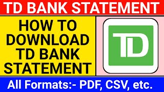 how to get td bank statement online | how to download td bank statement