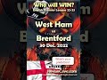 WEST HAM FC vs BRENTFORD FC English Premier League Football 22-23 EPL #Shorts