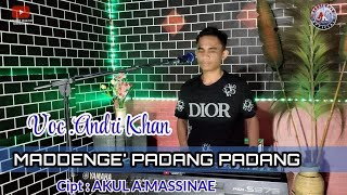 Download lagu ANDRI KHAN 🔰 LAGU BUGIS - MADDENGE PADANG PADANG- Cipt : AKUL A.MASSINAE SH : Arr : Andri khan mp3