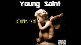 Young Saint - Loners Night