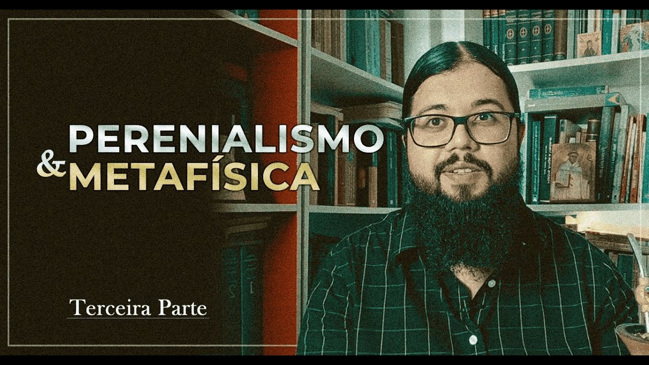A Escola Perenialista (Parte 3: Uma Introdução ao Pensamento de Frithjof Schuon)