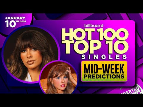 Mid-week Predictions | Billboard Hot 100 Top 10 Singles | January 10th, 2026