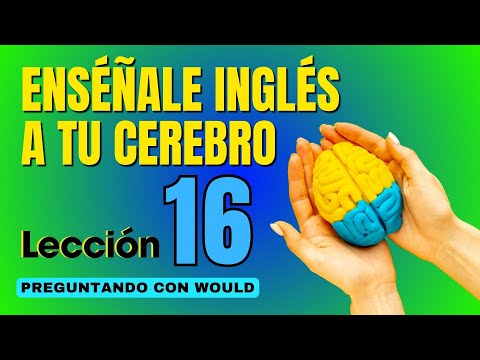 🧠 Aprende Inglés Más Fácil y Rápido Con Este Método. Lección 16✅