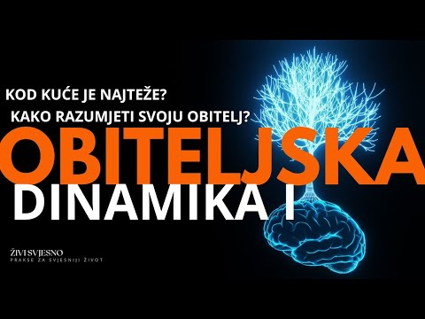 Obiteljski odnosi | Kako razumjeti svoju obitelj i živjeti sretnije i bolje?