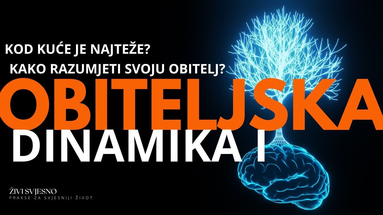 Obiteljski odnosi | Kako razumjeti svoju obitelj i živjeti sretnije i bolje?