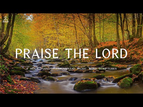 Praise The Lord | Instrumental Worship & Prayer Music with Autumn Scene🍁CHRISTIAN piano