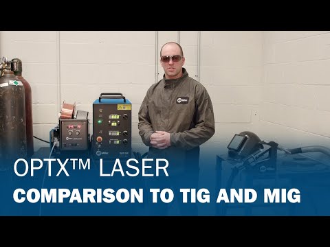 OptX™ Laser Comparison to TIG and MIG