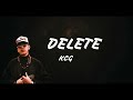 KCG DELETE OFFICIAL LYRIC VIDEO