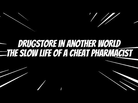 Drugstore in Another World: The Slow Life of a Cheat Pharmacist - Light Novel - Audiobook 1