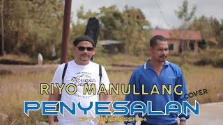 Download lagu Penyesalan - Cipt. Obbie Messakh (Cover By. Riyo Manullang) mp3