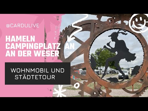 Campingplatz Hameln an der Weser mit Stadt Rundgang und dem Fachwerkhaus Special by #Cardulive