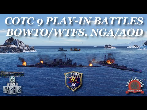 BOWTO vs WTFS & NGA vs AOD - Clash of the Classes 9 Play-in Battles | WoWS 2025