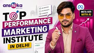 Top Performance Marketing Institute In Delhi | Meta Ads With AI | Ansh