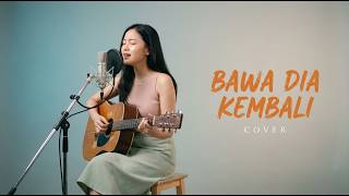 Download lagu BAWA DIA KEMBALI - MAHALINI ( COVER BY Loshu) mp3