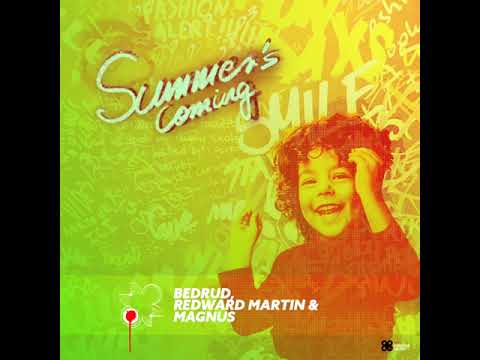 Bedrud, Redward Martin & Magnus - Summer's Coming (Original Mix)