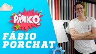 Fábio Porchat – Pânico – 21/12/18