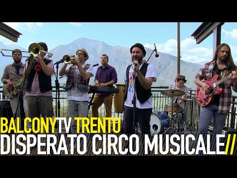 DISPERATO CIRCO MUSICALE - BELLA (BalconyTV)