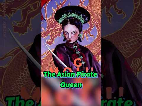 The Asian Pirate Queen #chinesehistory #womenhistory #pirates #piratesofthecaribbean #learnchinese