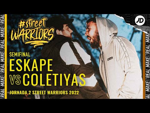 ESKAPE VS COLETIYAS | Semifinal | Street Warriors 2022 | Jornada 2