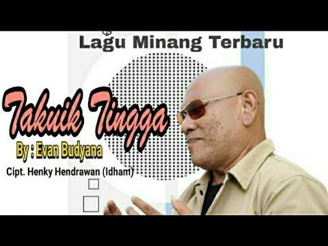 Takuik Tingga - Evan Budyana - (Official Music Video) - Karya : Henky Hendrawan (Idham)